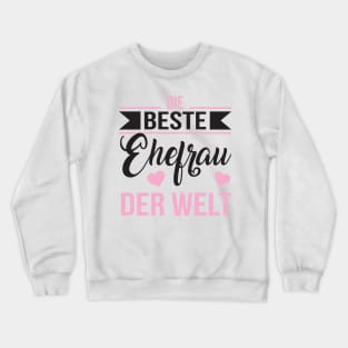 Beste ehefrau der welt (black) Crewneck Sweatshirt